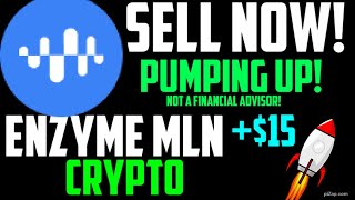 Enzyme MLN CRYPTOPUMPING IN VALUE AND PRICE It gained 15 in value and prepare to sell crypto [upl. by Nnek950]