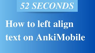 How to left align text on AnkiMobile flashcards [upl. by Ahsienot627]