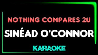 Sinéad OConnor  Nothing Compares 2U  KARAOKE [upl. by Dzoba937]