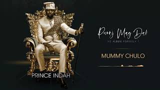 Prince Indah  Mummy Chulo Official Audio [upl. by Eah770]