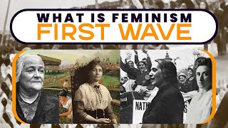 First Wave Feminism  What is Feminism [upl. by Virge]