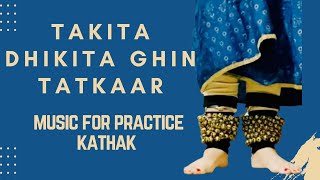 Music for TAKITA DHIKITA GHIN TatkaarFootwork Practice in Different Speeds  Kathak Riyaz [upl. by Gnov]