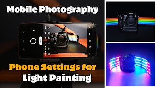 Light Painting Photography Tutorial Using Mobile Phone Realme 9 Pro Plus with Complete Settings [upl. by Areek]