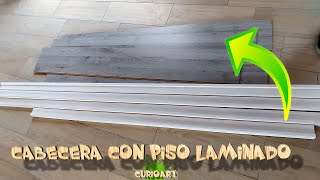 Como hacer una cabecera para cama con sobras Reciclaje piso laminado [upl. by Ellenrad]