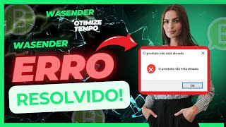 Como Corrigir Erro quotO produto não esta ativadoquot na Ferramenta WaSender wasender erro tutorial [upl. by Ilsel]