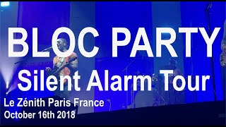 BLOC PARTY Live Full Concert 4K  Le Zénith Paris France 16th October 2018 Silent Alarm Tour 2018 [upl. by Annehsat491]