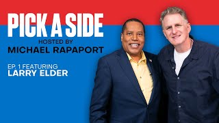 Pick A Side with Michael Rapaport Episode 1  Policies Rule Everything Around Me ft Larry Elder [upl. by Ative]