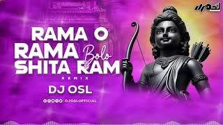 Rama O Rama Re  Jai Shree Ram  DJ Songs  150 Remix  DJ OSL [upl. by Anitnuahs]