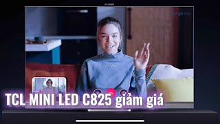 TCL Mini LED 55C825 xuống dưới 25tr có gì  Đánh giá Android TCL C825 55inch 120Hz 2021 [upl. by Ylime6]