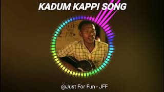 KADUM KAPPI SONG FULL SONG HD [upl. by Milo]