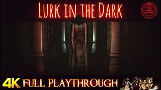 LURK IN THE DARK  Prologue  Gameplay Walkthrough No Commentary 4K 60FPS [upl. by Ahsinirt]