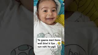 Ye gaana meri biwi ka liye 🤣🤣🍼trending shortsfeed ytshorts [upl. by Aicerg]