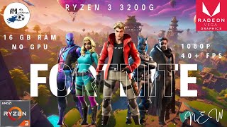 Fortnite  Gameplay  Ryzen 3 3200 G  16 GB RAM [upl. by Letnwahs]