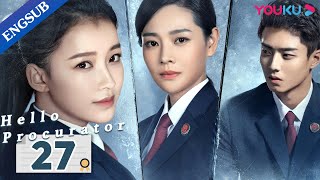 Hello Procurator EP27  Female Procurator Growth Drama  Sun YiZhang HaoweiZhu Yuchen  YOUKU [upl. by Cordi]