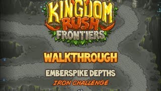 Kingdom Rush Frontiers Walkthrough Emberspike Depths stg15 Iron Challenge Veteran [upl. by Bolten]