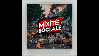 Mixité Sociale 09 [upl. by Dodd]