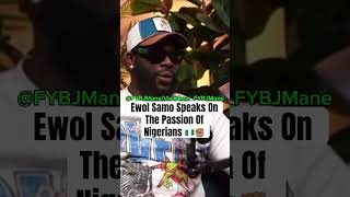 Ewol Samo Speaks On The Passion Of Nigerians 🇳🇬✊🏽 chiraq drill shorts fyp [upl. by Garik516]