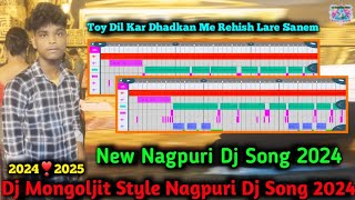 toy Dil Kar dhadkan Me Rehiash Lare Sanem 🌿 Dj Nagpuri song 2024✅ Dj Mongoljit Pahan official❣ [upl. by Emlen651]