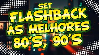 SET FLASHBACK 80 e 90 AS MELHORES MIXAGENS DJ JHONATHAN [upl. by Aivyls]