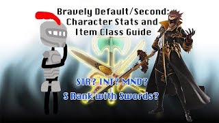 Bravely DefaultSecond Character Stats and Item Class Guide [upl. by Emera]