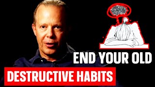 END YOUR OLD HABITS OF DESTRUCTING THOUGHTS  Dr Joe Dispenza Motivational Speech [upl. by Maximilianus111]