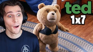 Ted  Episode 1x7 REACTION quotHes Gotta Have Itquot [upl. by Busch]