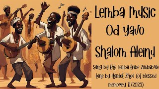 Od Yavo Shalom Aleinu עוד יבוא שלום עלינו Lemba Music African Jewish Music from the heart of Zimbabw [upl. by Raval]