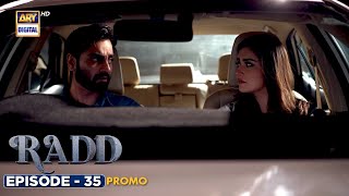 New Radd Episode 35  Promo  Sheheryar Munawar Hiba Bukhari [upl. by Annayr]