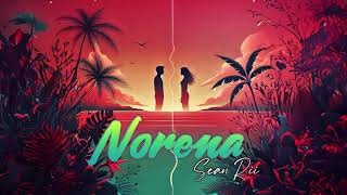 Norena  Sean Rii 2024 [upl. by Tranquada]