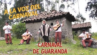 A LA VOZ DEL CARNAVAL  CARNAVAL DE GUARANDA  ECUADOR  EL PAISANO [upl. by Tterraj]