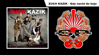 ZUCH KAZIK  Gdy naród do boju OFFICIAL AUDIO [upl. by Atteinotna]