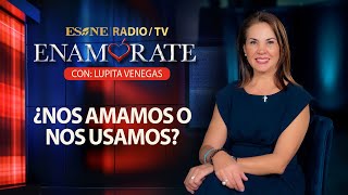 ¿Nos amamos o nos usamos  Enamórate con Lupita Venegas  9 de octubre 2024 [upl. by Alyac]