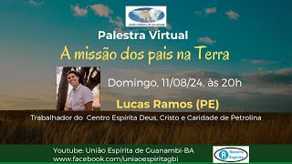 A missão dos pais na Terra com Lucas Ramos PE [upl. by Golda]