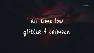 ALL TIME LOW — GLITTER amp CRIMSON LYRICS [upl. by Eninaj]