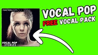 Free Vocal Sample Pack  Royalty Free Vocals  Vocal Pop Stories  By functionloops [upl. by Eninahpets]