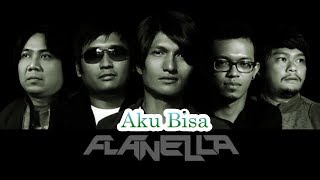 Lirik Aku Bisa Flanella [upl. by Irafat449]