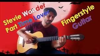 Part Time Lover Stevie Wonder Fingerstyle guitar [upl. by Jeroma]