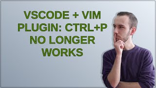 vscode  vim plugin CTRLP no longer works [upl. by Hoeve]