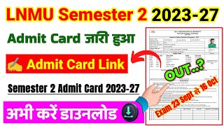 LNMU Semester 2 Admit Card 202327 🔴 LNMU UG 2nd Semester Admit Card 202327 Kaise Download Kare [upl. by Akcirret]