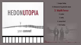 Hedonutopia  Büyük Hırsız Official Audio [upl. by Kcirdneh]