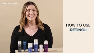 How to use retinol  Paulas Choice [upl. by Cogn]