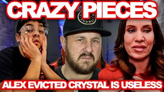 Crazy Pieces Alex Evicted amp Crystal Does Nothing But Complain [upl. by Gilbye]