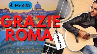 GRAZIE ROMA  Tutorial Chitarra [upl. by Vigor]