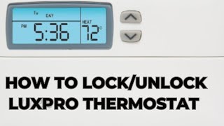 How to LockUnlock LuxPro Thermostat PSP511LCa [upl. by Elmaleh]