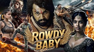 Rowdy Baby Full HD Movie  New Released South Action Movie Hindi Dubbed  Dhruva Sarja Kavya Thapar [upl. by Hale]