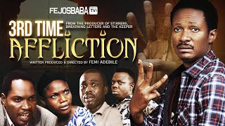 3RD TIME AFFLICTION  Written amp Produced by Femi Adebile  Latest Christian Movie 2024 [upl. by Eugenius922]