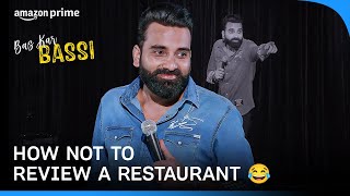 Anubhav Singh Bassi on restaurant reviews  Bass kar Bassi  Prime Video India [upl. by Aisya]