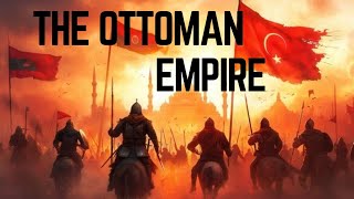 What Made the OTTOMAN EMPIRE a SUPERPOWER [upl. by Hakeem]