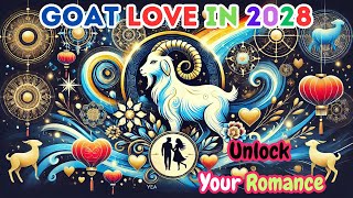 2028 Goat Love Predictions Unlock Your Romantic Potential [upl. by Enillebyam]