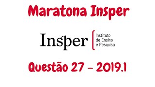 Mratona Insper 20191  Questão 27 [upl. by Lothar]